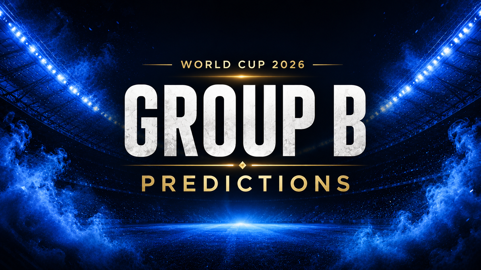 Group B 2026 World Cup Predictions