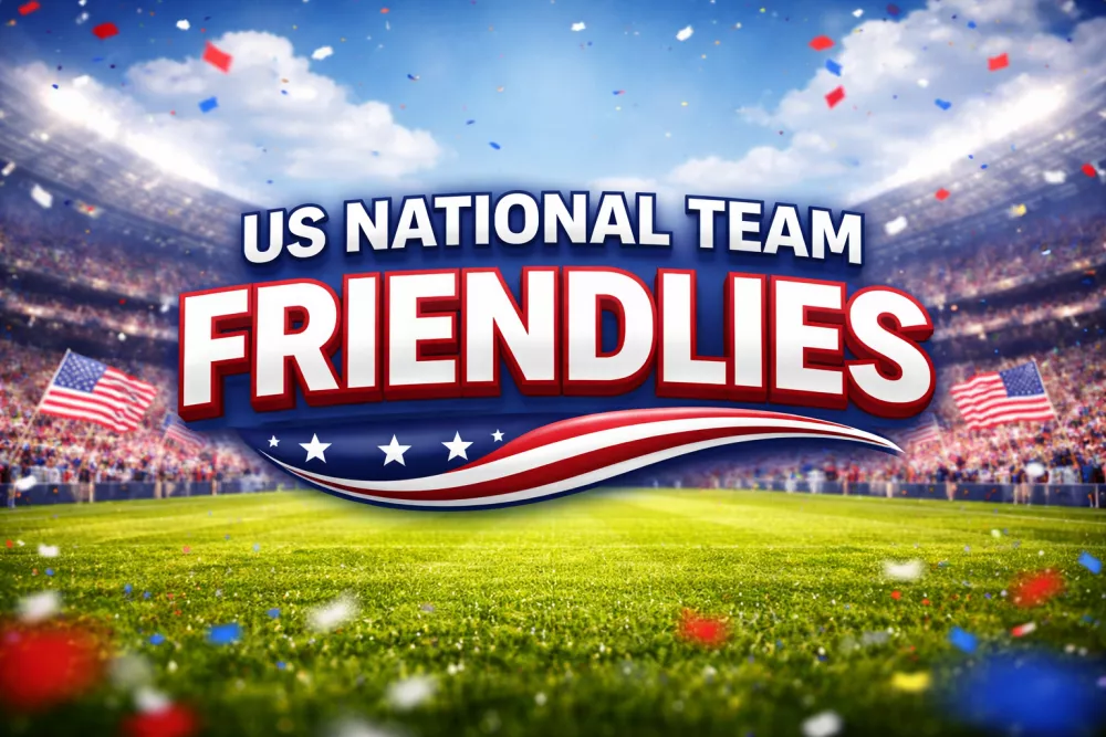 The USMNT has scheduled high-profile friendlies in early 2026 to prepare for the FIFA World Cup